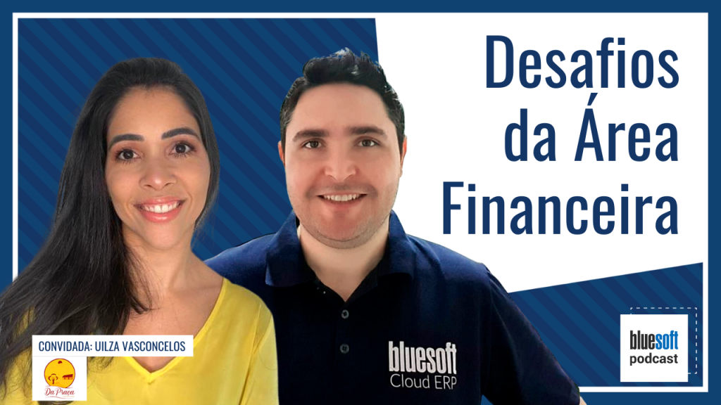 Desafios da área Financeira | Bluesoft Podcast