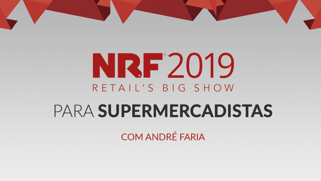 NRF 2019 para Supermercadistas