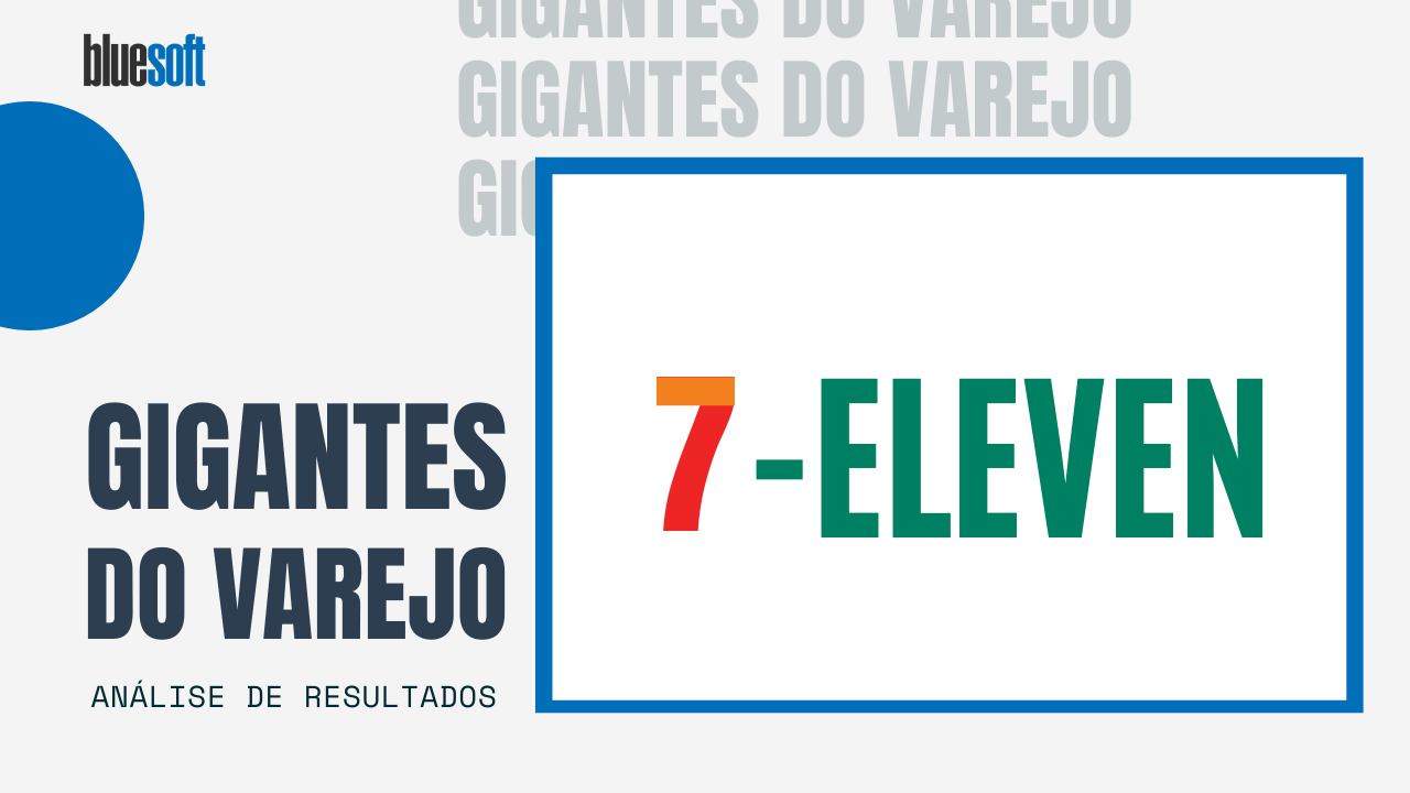 7-Eleven | Gigantes do Varejo