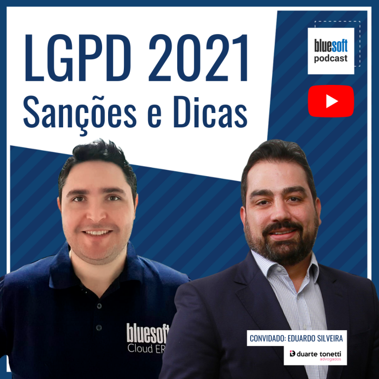 LGPD 2021 - Sanções e Dicas  | Bluesoft Podcast
