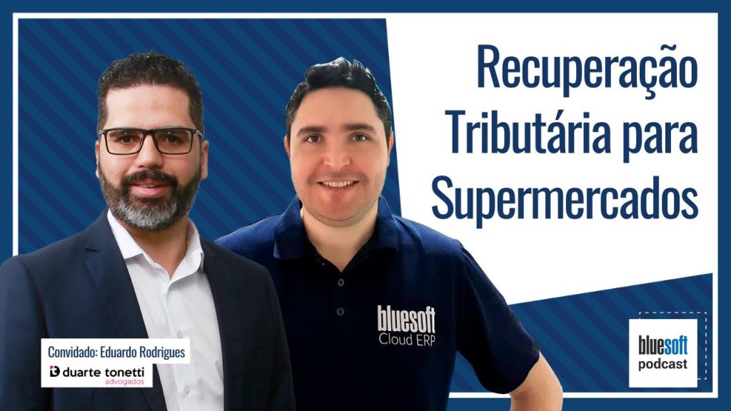 Recuperação Tributária para Supermercados | Bluesoft Podcast