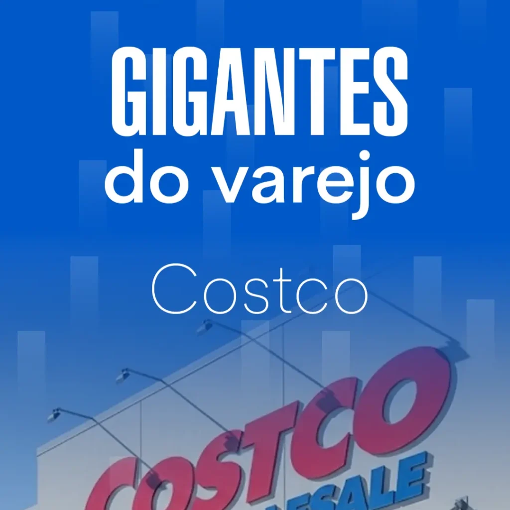 Gigantes do Varejo - Costco